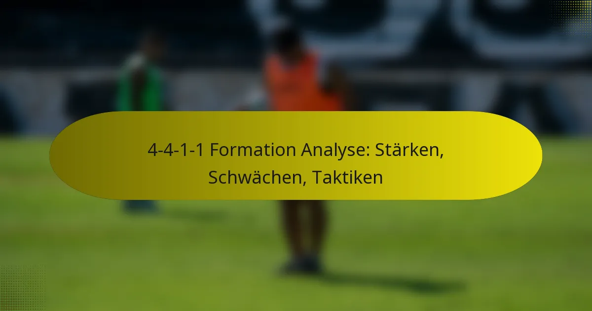 4-4-1-1 Formation Analyse: Stärken, Schwächen, Taktiken