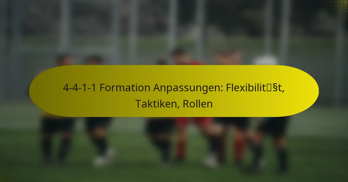 4-4-1-1 Formation Anpassungen: Flexibilität, Taktiken, Rollen