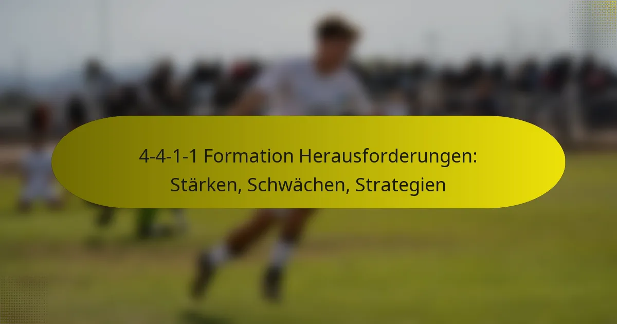 4-4-1-1 Formation Herausforderungen: Stärken, Schwächen, Strategien