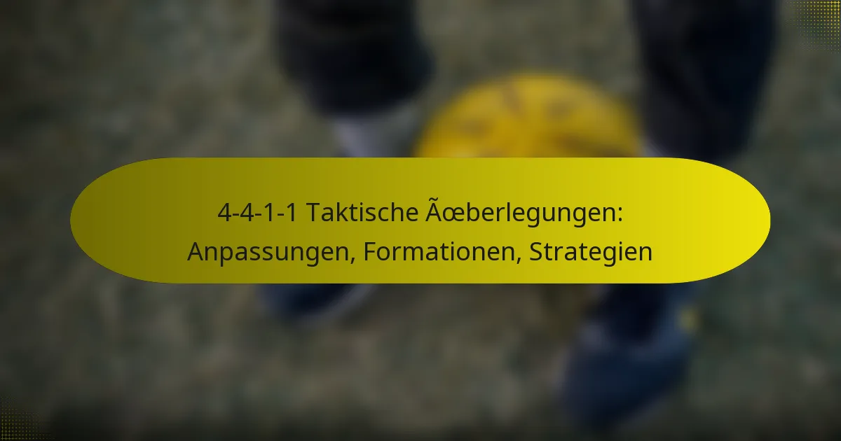 4-4-1-1 Taktische Überlegungen: Anpassungen, Formationen, Strategien