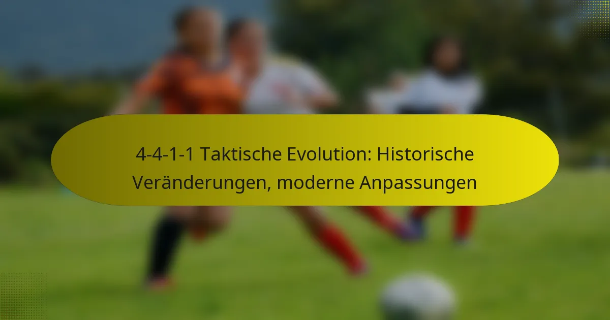 4-4-1-1 Taktische Evolution: Historische Veränderungen, moderne Anpassungen