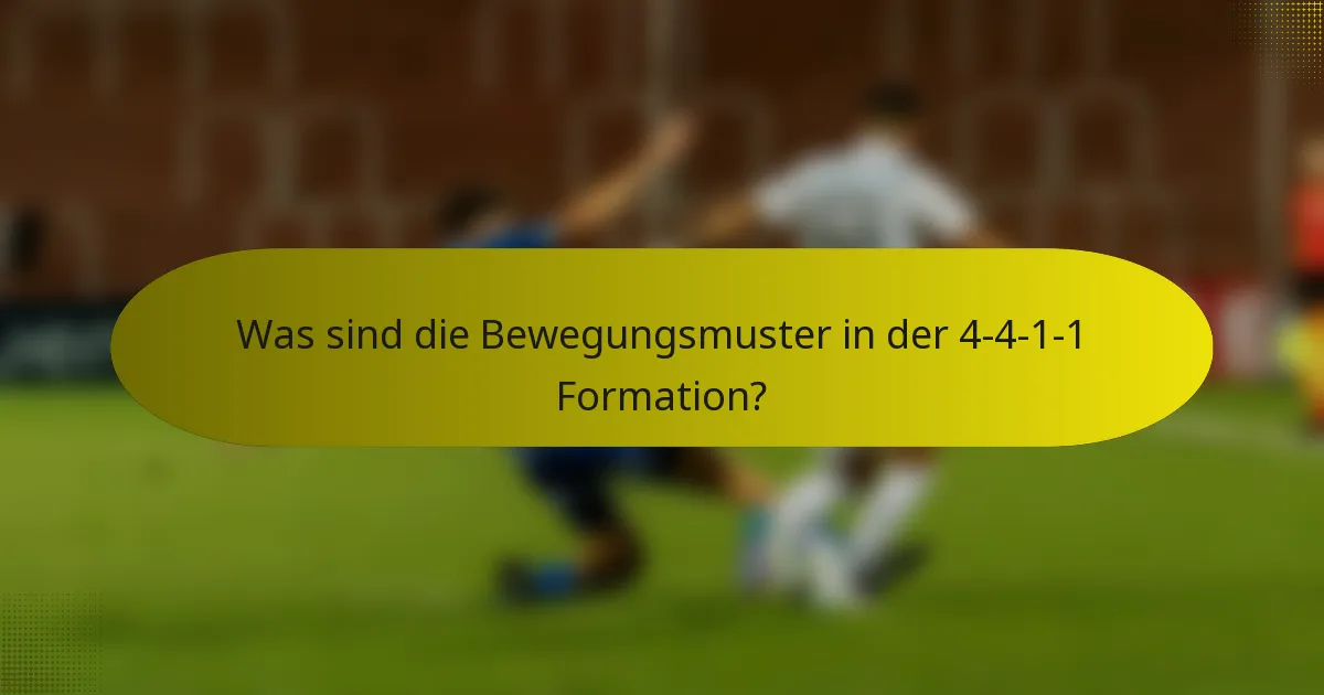 Was sind die Bewegungsmuster in der 4-4-1-1 Formation?