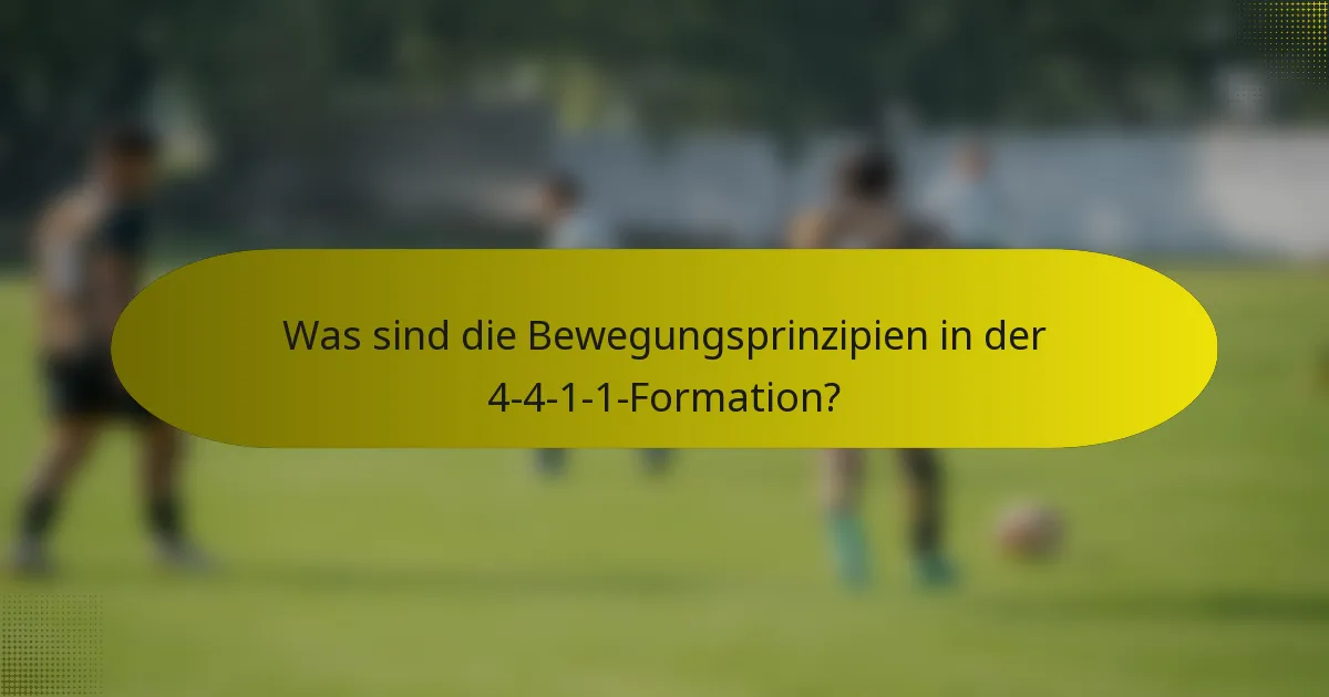 Was sind die Bewegungsprinzipien in der 4-4-1-1-Formation?
