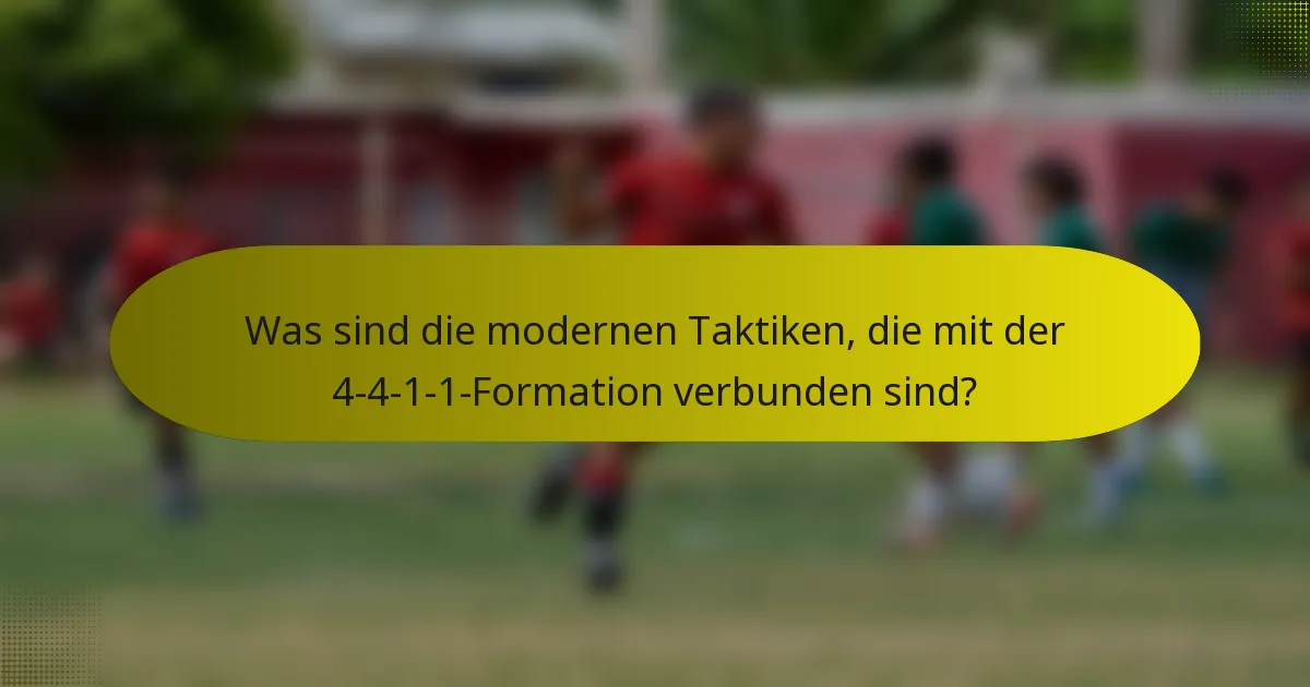 Was sind die modernen Taktiken, die mit der 4-4-1-1-Formation verbunden sind?