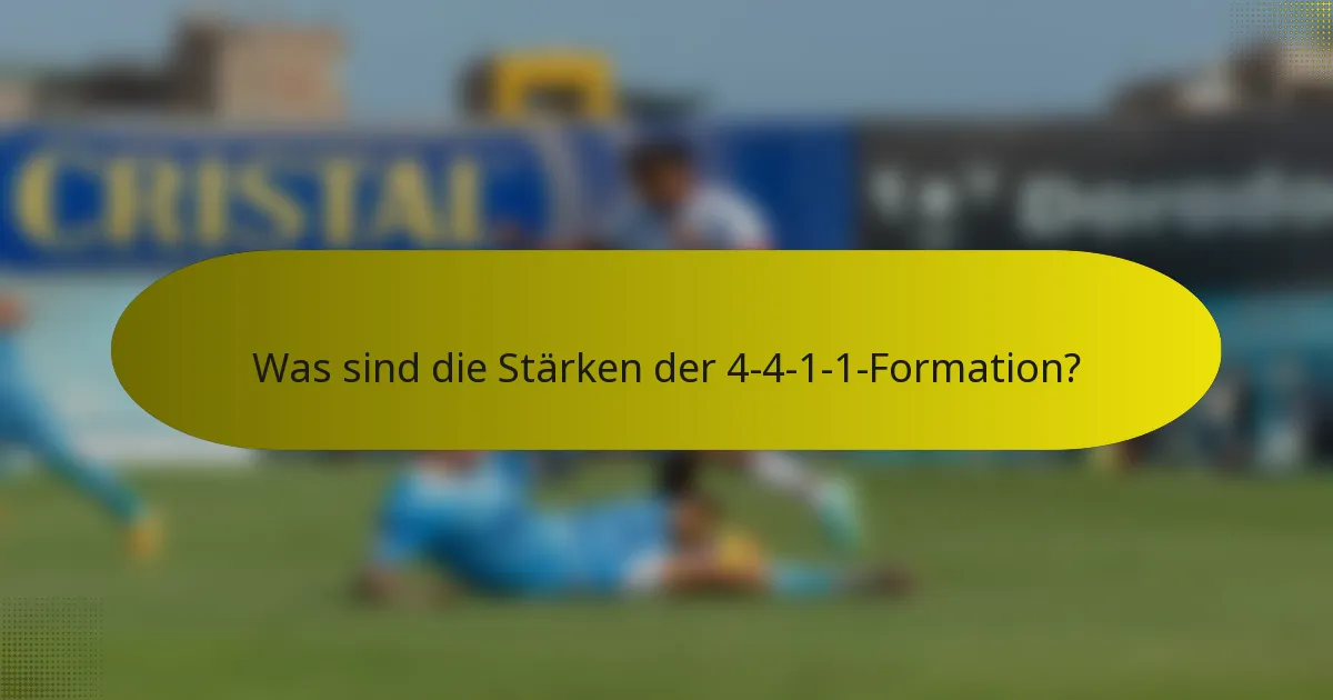 Was sind die Stärken der 4-4-1-1-Formation?