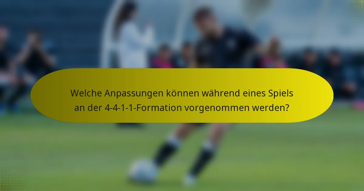 Welche Anpassungen können während eines Spiels an der 4-4-1-1-Formation vorgenommen werden?