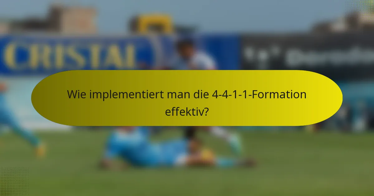 Wie implementiert man die 4-4-1-1-Formation effektiv?