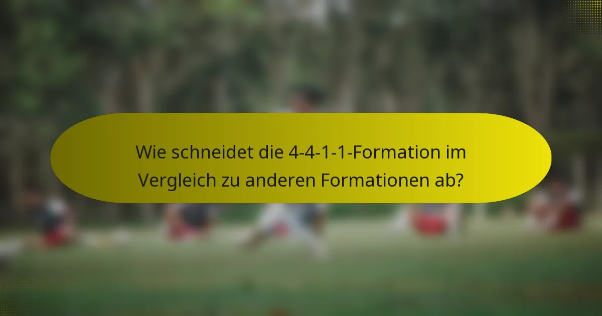 Wie schneidet die 4-4-1-1-Formation im Vergleich zu anderen Formationen ab?