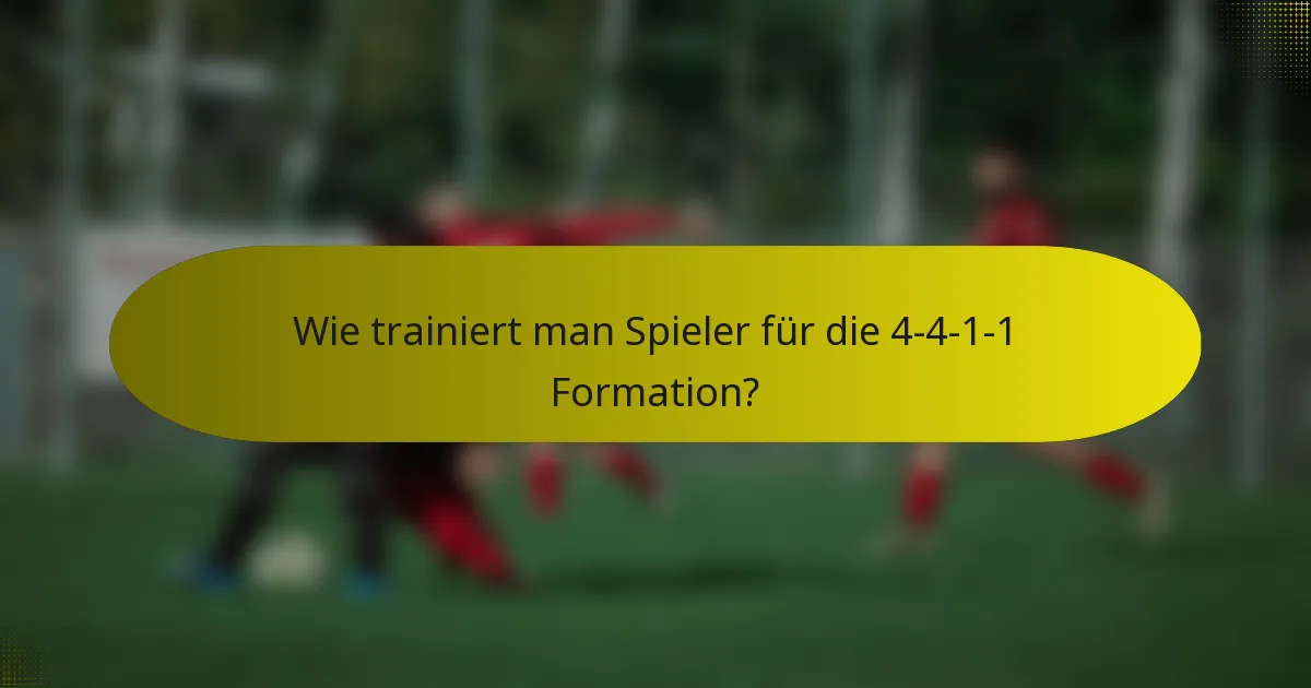 Wie trainiert man Spieler für die 4-4-1-1 Formation?